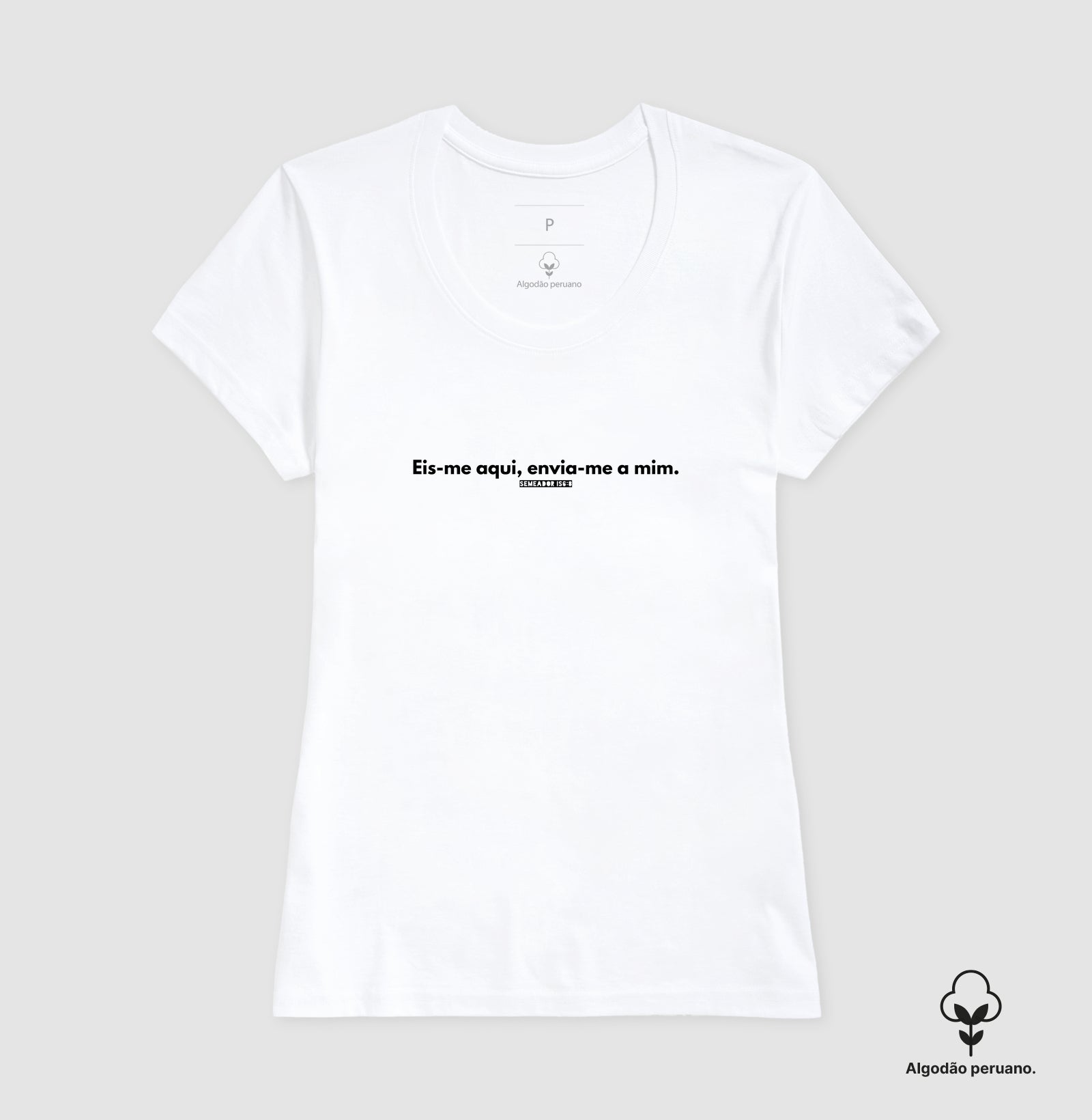 Camiseta Feminina "Envia-me" – Fé e Estilo com Algodão Peruano Premium | Semeador Store