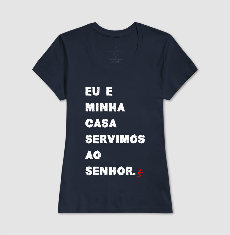 Camiseta Cristã Feminina – “Eu e Minha Casa” com Estilo e Fé em Cada Detalhe | Semeador Store