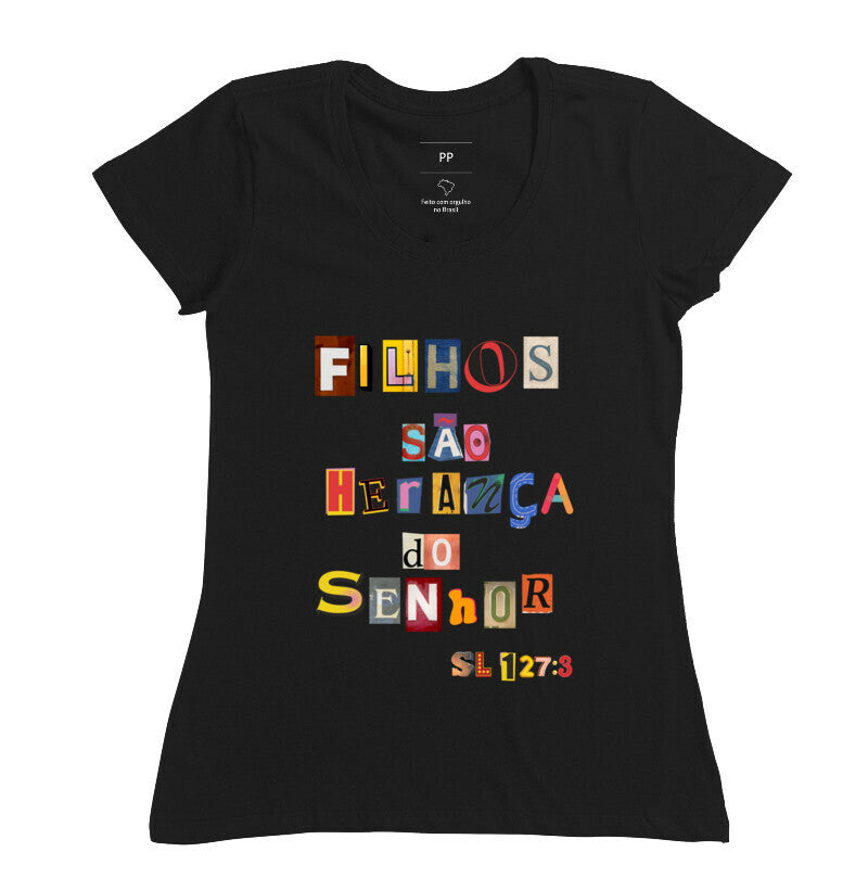 Camiseta Feminina Filhos São Herança