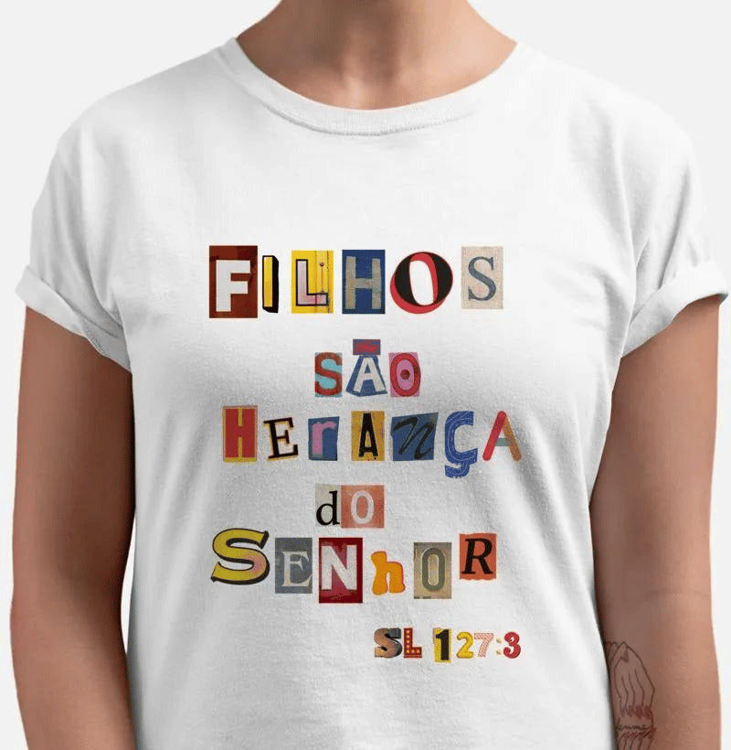 Camiseta Feminina Filhos São Herança