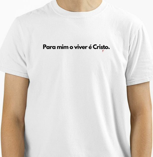 Camiseta Clássica O viver é Cristo