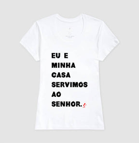 Camiseta Cristã Feminina – “Eu e Minha Casa” com Estilo e Fé em Cada Detalhe | Semeador Store