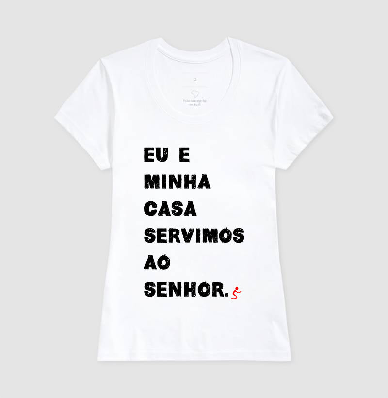 Camiseta Cristã Feminina – “Eu e Minha Casa” com Estilo e Fé em Cada Detalhe | Semeador Store