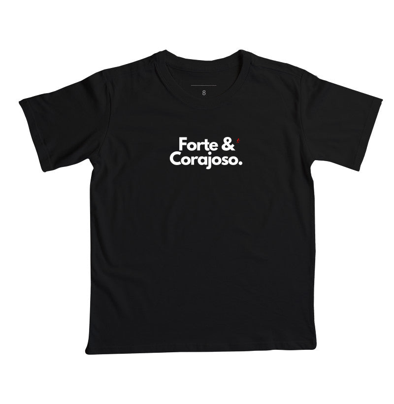 Camiseta Infantil Forte e Corajoso