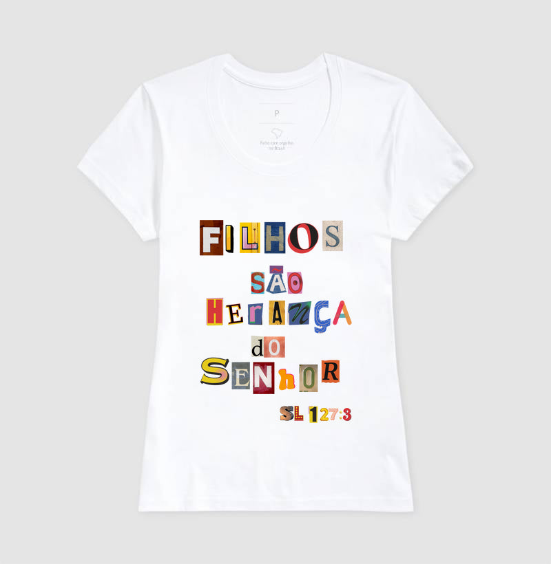 Camiseta Cristã Feminina – “Fillhos São Herança” com Estilo e Fé em Cada Detalhe | Semeador Store