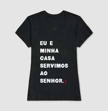 Camiseta Cristã Feminina – “Eu e Minha Casa” com Estilo e Fé em Cada Detalhe | Semeador Store