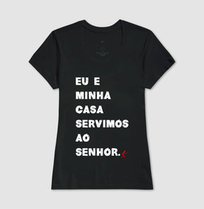 Camiseta Cristã Feminina – “Eu e Minha Casa” com Estilo e Fé em Cada Detalhe | Semeador Store