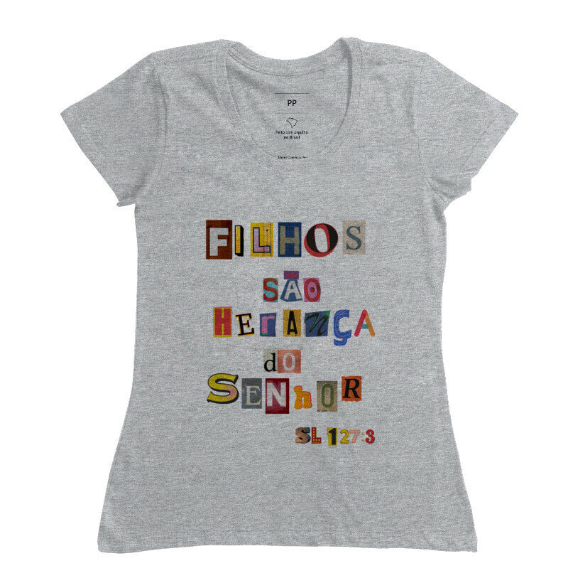 Camiseta Feminina Filhos São Herança