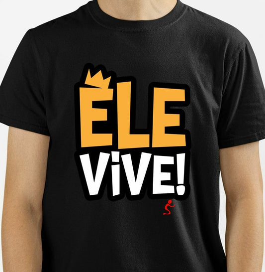 Camiseta Clássica Ele Vive