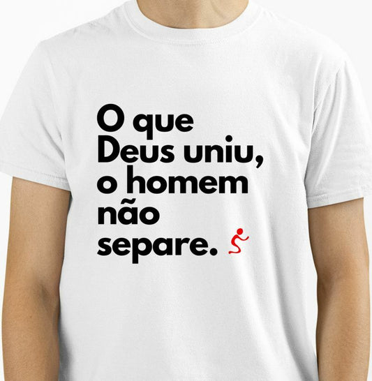 Camiseta Clássica o que Deus uniu