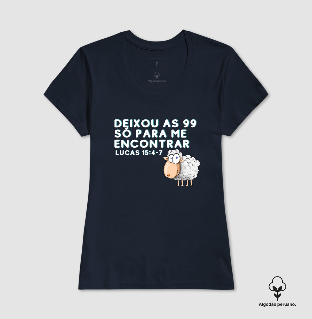 Camiseta Feminina "As 99 Ovelhas" – Fé e Estilo com Algodão Peruano Premium | Semeador Store