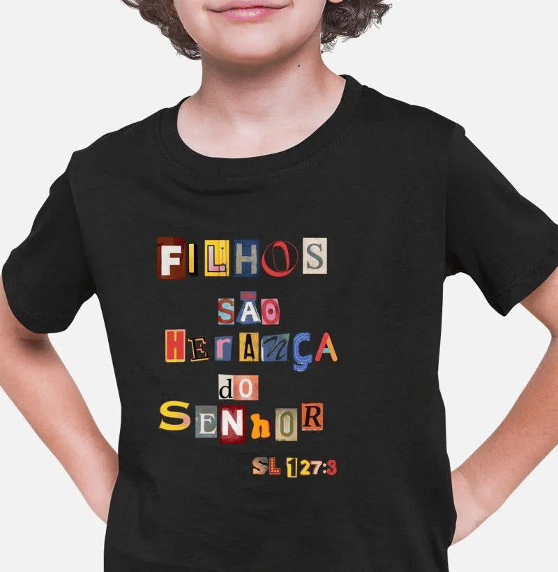 Camiseta Infantil Filhos são Herança