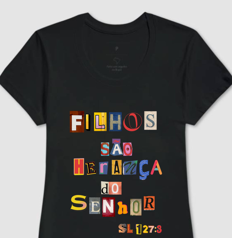 Camiseta Cristã Feminina – “Fillhos São Herança” com Estilo e Fé em Cada Detalhe | Semeador Store