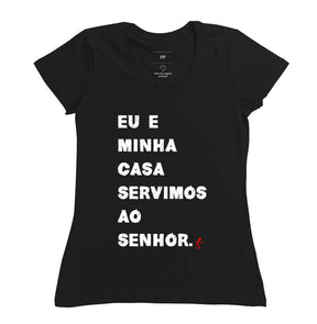 Camiseta Cristã Feminina – “Eu e Minha Casa” com Estilo e Fé em Cada Detalhe | Semeador Store