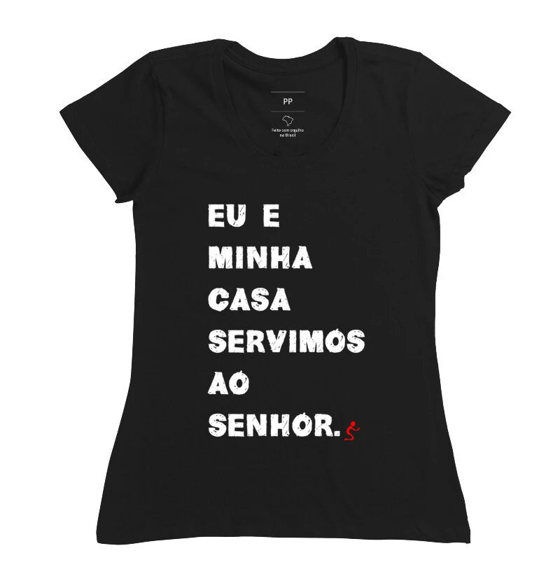 Camiseta Cristã Feminina – “Eu e Minha Casa” com Estilo e Fé em Cada Detalhe | Semeador Store