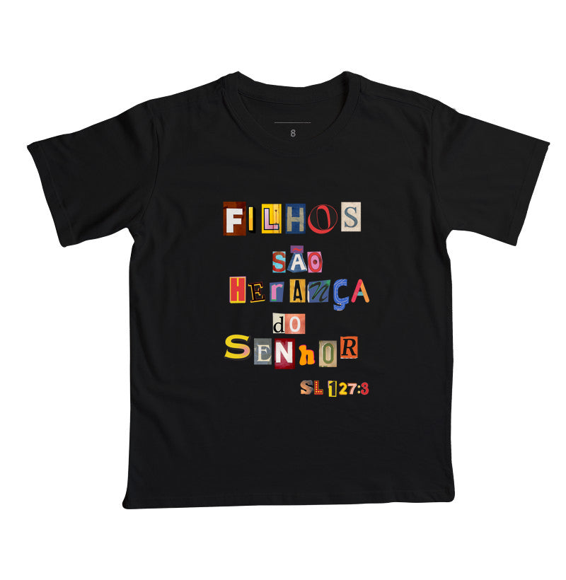 Camiseta Infantil Filhos são Herança