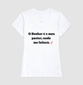 Camiseta Cristã Feminina – “O Senhor é o Meu Pastor” com Estilo e Fé em Cada Detalhe | Semeador Store