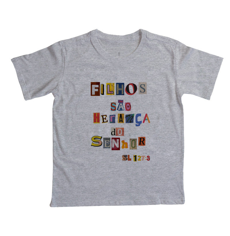 Camiseta Infantil Filhos são Herança