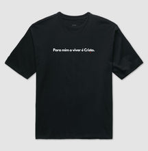 Camiseta Gospel Oversized "O Viver é Cristo" – Fé com Estilo Cristão Streetwear | Semeador Store