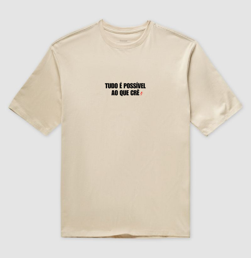 Camiseta Gospel Oversized "Tudo é possível ao que crê" – Fé com Estilo Cristão Streetwear | Semeador Store